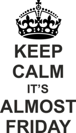 Muursticker: KEEP CALM i'ts ALMOST FRIDAY