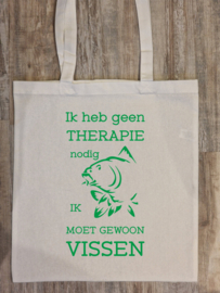 Tekst: IK HEB GEEN THERAPIE NODIG MOET GEWOON VISSEN