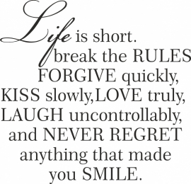 muursticker: Life is short