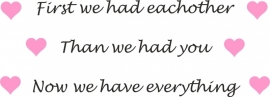 muursticker: First we had eachother...2 met hartjes
