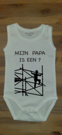 baby romper ( Mijn papa is een  Steigerbouwer )