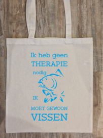 Tekst: IK HEB GEEN THERAPIE NODIG MOET GEWOON VISSEN