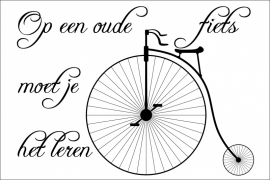 tekstbord : op een oude fiets moet je het leren