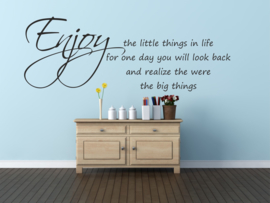 Enjoy the little things in life....
