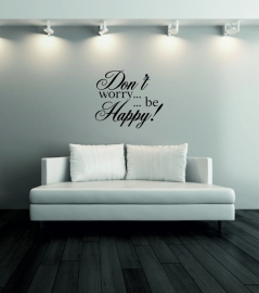 Don`t worry be happy