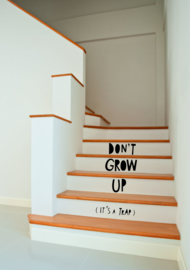 DON;T GROW UP ( IT'S A TRAP )