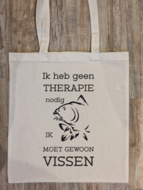 Tekst: IK HEB GEEN THERAPIE NODIG MOET GEWOON VISSEN