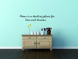 Home is a starting place for love and dreams
