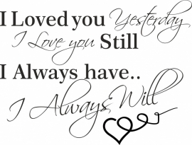 I Loved you Yesterday