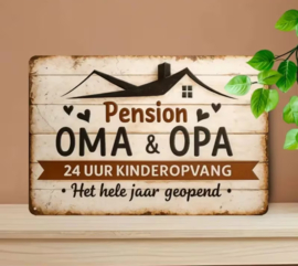 Tekstbordje humor Pension Oma en Opa  24 uur Kinderopvang