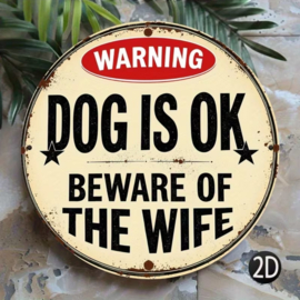 Tekstbordje pas op voor de hond.. Of???