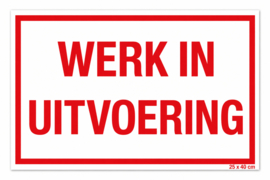 Werk in uitvoering bord
