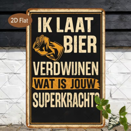 Tekstbordje humor Ik laat bier verdwijnen wat is jou superkracht