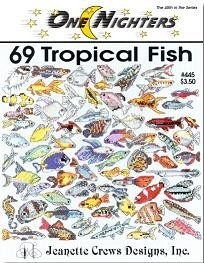 Jeanette Crews Designs - One Nighters - 69 Tropical Fish