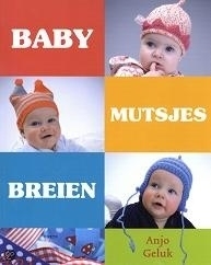 Anja Geluk - Babymutsjes breien - Knitted baby bonnets