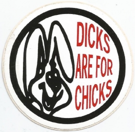 Dicks Are For Chicks - DECAL - STICKER