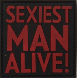 280 - VELCRO/PVC PATCH - Sexiest Man Alive !