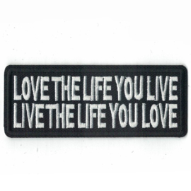 PATCH - LOVE THE LIFE YOU LIVE - LIVE THE LIFE YOU LOVE