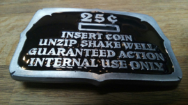 Belt Buckle - 25 cents - Insert Coin - Unzip - Shake Well