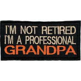 Golden PATCH - I'm not retired, I'm a professional GRANPA