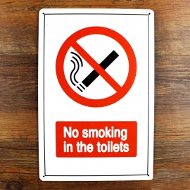 Metal Plate / Tin Sign - NO SMOKING In The Toilets