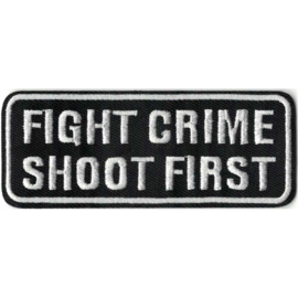 PATCH - FIGHT CRIME - SHOOT FIRST