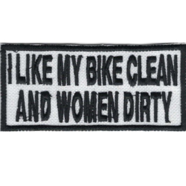 PATCH - I like my bike clean and my women dirty