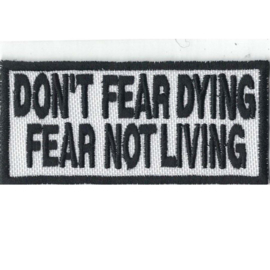 PATCH - Don't fear dying - Fear not living