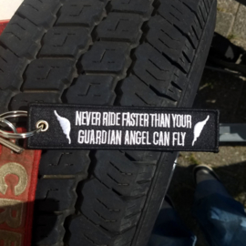 Embroided Keychain - Black & White - NEVER RIDE FASTER THAN YOUR GUARDIAN ANGEL CAN FLY