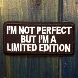 PATCH - I'm not perfect - but I'm a LIMITED EDITION