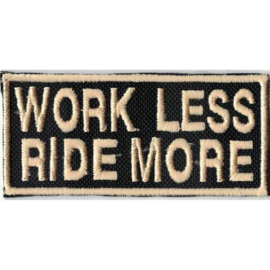 GOLDEN PATCH - Work less - Ride more
