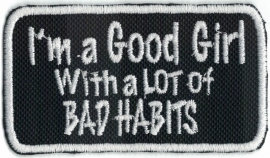 247 - PATCH - I'm A Good Girl With A Lot Of BAD HABITS