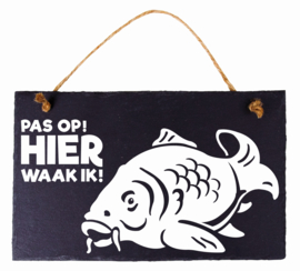 Waakbord Karper: Hier waak ik!