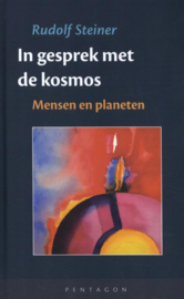 In gesprek met de kosmos / Rudolf Steiner