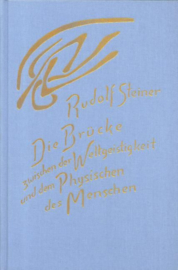 Die Brücke zwischen der Weltgeistigkeit und dem Physischen des Menschen GA 202 / Rudolf Steiner