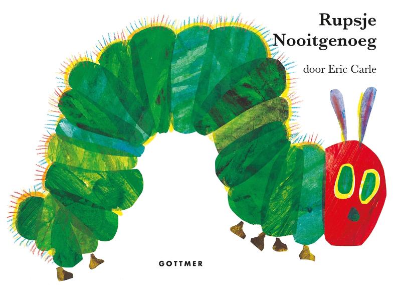 Rupsje Nooitgenoeg / Eric Carle