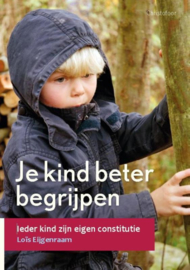 Je kind beter begrijpen / Loïs Eijgenraam