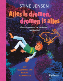 Alles is dromen, dromen is alles / Stine Jensen