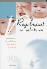 Regelmaat en inbakeren/ Ria Blom