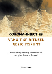 Corona-injecties vanuit spiritueel gezichtspunt / Thomas Mayer