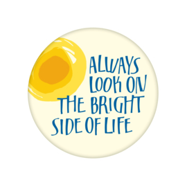 Magneet Always look on the bright side of life