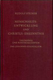Menschheitsentwicklung und Christus-Erkenntnis GA 100 / Rudolf Steiner