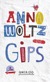 Gips / Anna Woltz