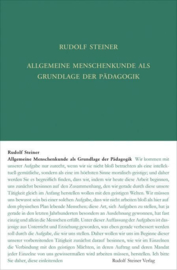 Allgemeine Menschenkunde als Grundlage der Pädagogik Ein pädagogischer Grundkurs, Teil 1 GA 293 / Rudolf Steiner