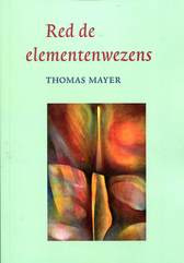 Red de elementenwezens / Thomas Mayer
