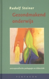 Gezondmakend onderwijs / Rudolf Steiner