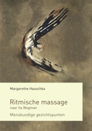 Ritmische massage naar Ita Wegman / Hauschka, Margarethe