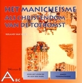 ABC 8. Het manicheïsme / Roland van Vliet