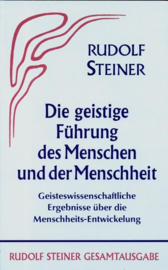 Die geistige Führung des Menschen und der Menschheit, GA 15 / Rudolf Steiner