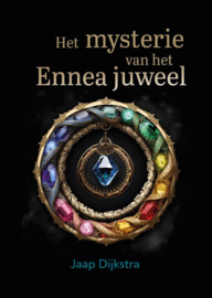 Het mysterie van het Ennea juweel / Jaap Dijkstra